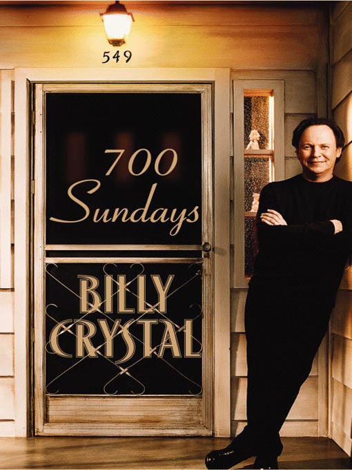 Title details for 700 Sundays by Billy Crystal - Available